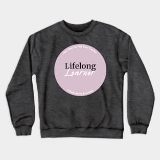 Lifelong Learner Crewneck Sweatshirt